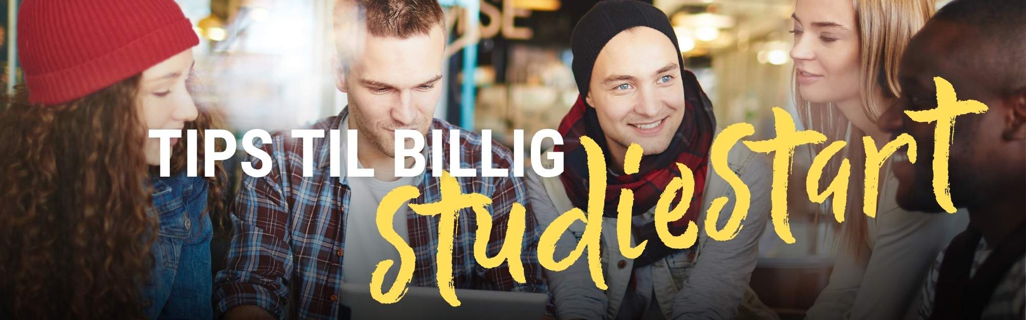 Tips til billig studiestart